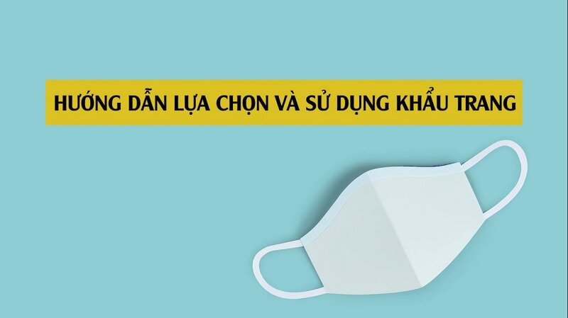 Hướng dẫn lựa chọn khẩu trang đúng để phòng chống dịch covid-19